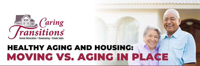 Healthy Aging and Housing: Moving vs. Aging in Place